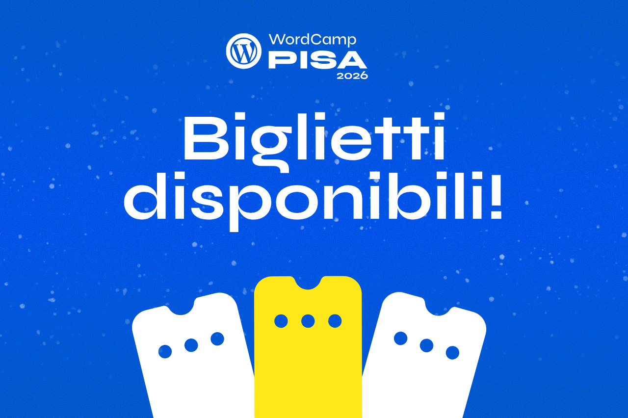 Sono disponibili i biglietti per il WordCamp Pisa 2026!